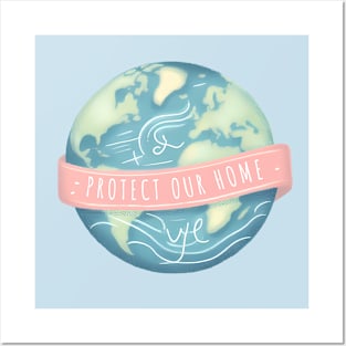 Protect Our Home - Earth Day Posters and Art